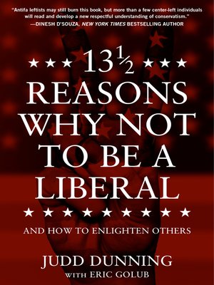 cover image of 13 1/2 Reasons Why NOT to Be a Liberal